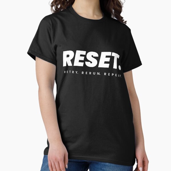 Reset. Retry. Rerun. Repeat – Motivational Loop Design Classic T-Shirt