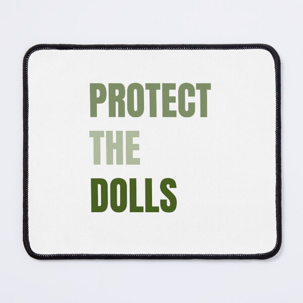 Item preview, Protect the Dolls – Be Loud, Be Proud, Empowerment Quote Pride Art | Gender Freedom & Activist Design designed and sold by DVNarts.