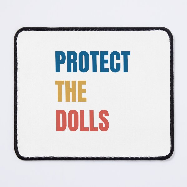 Item preview, Protect the Dolls – Be Loud, Be Proud, Empowerment Quote Pride Art | Gender Freedom & Activist Design designed and sold by DVNarts.