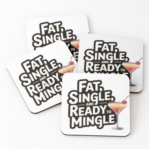 Item preview, Fat, Single, and Ready to Mingle! designed and sold by Ink And Inspire.