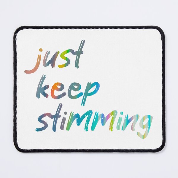 Item preview, just keep stimming designed and sold by jechaiyells.