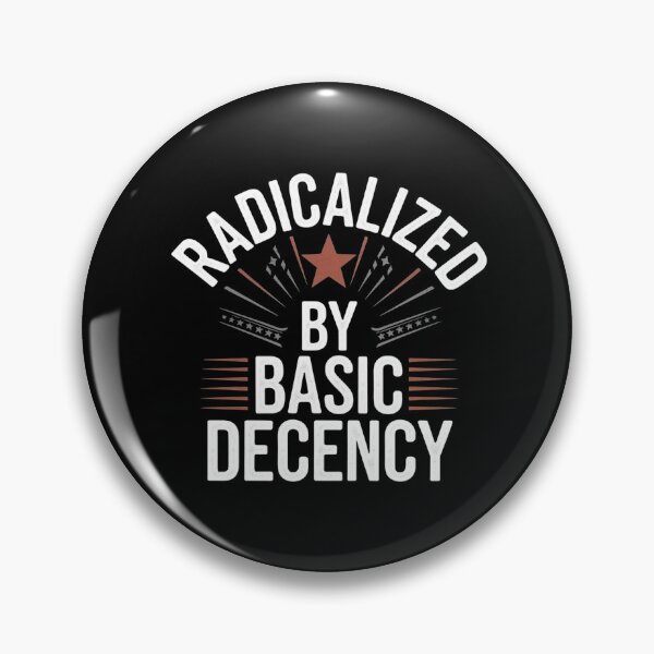 Item preview, Radicalized By Basic Decency Social Democracy designed and sold by Redgiant87x.