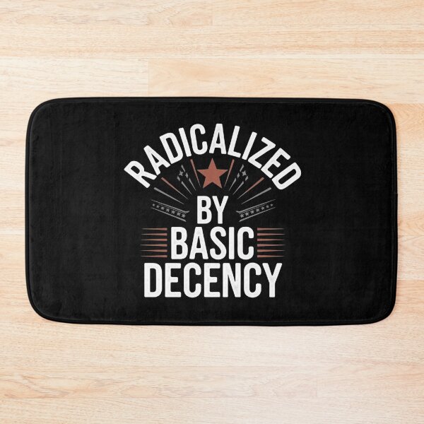 Item preview, Radicalized By Basic Decency Social Democracy designed and sold by Redgiant87x.