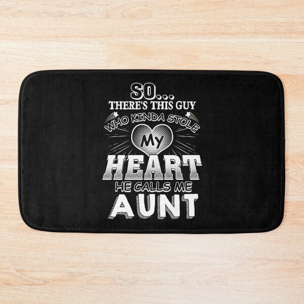 Item preview, So. there's this Guy who kinda Stole My Heart He calls Me Aunt designed and sold by StreetArtPro.