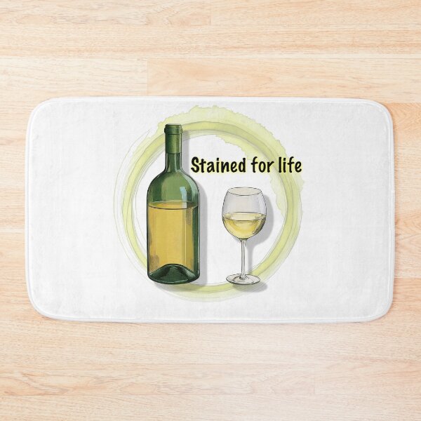 Item preview, WHITE WINE STAINED FOR LIFE designed and sold by BIGPIX91011.