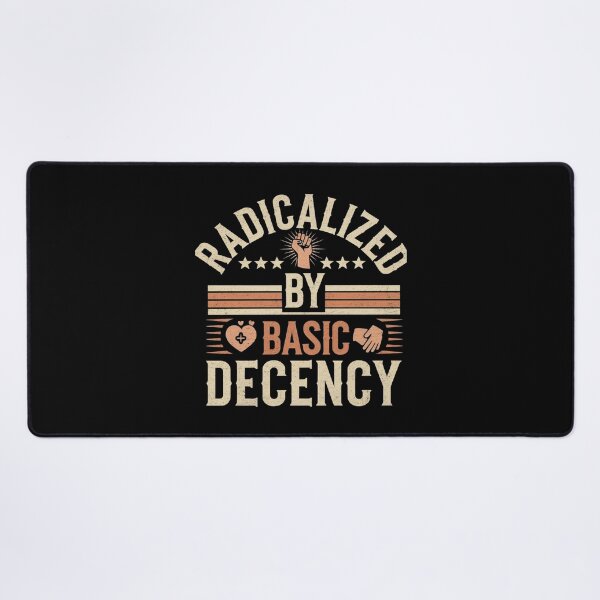 Item preview, Radicalized By Basic Decency Social Democracy designed and sold by Redgiant87x.