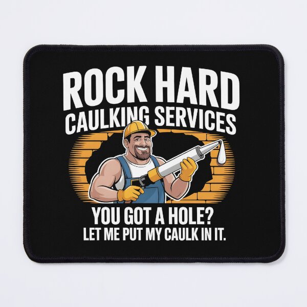 Item preview, Rock Hard Caulking Services Adult Humor Saying Funny Repair T-Shirt designed and sold by Eagleborn.