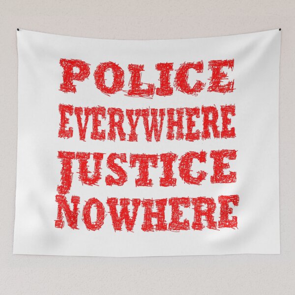 Item preview, Police everywhere, justice nowhere designed and sold by BeJahMan.