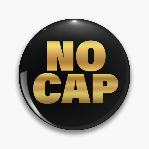 Item preview, No Cap, Gold Bold designed and sold by Memes N Lore .