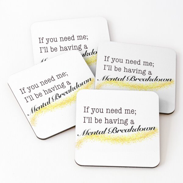 Item preview, If you need me I’ll be having a mental breakdown designed and sold by TwinHornsInk.