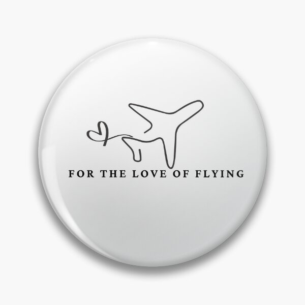 Item preview, FOR THE LOVE OF FLYING designed and sold by Pawblematic .
