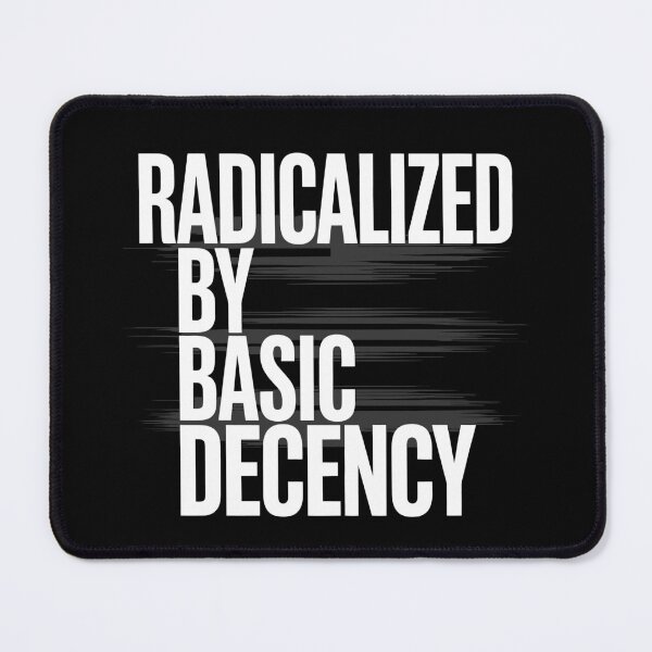 Item preview, Funny Social Democracy Radicalized By Basic Decency designed and sold by tmerchtrends.