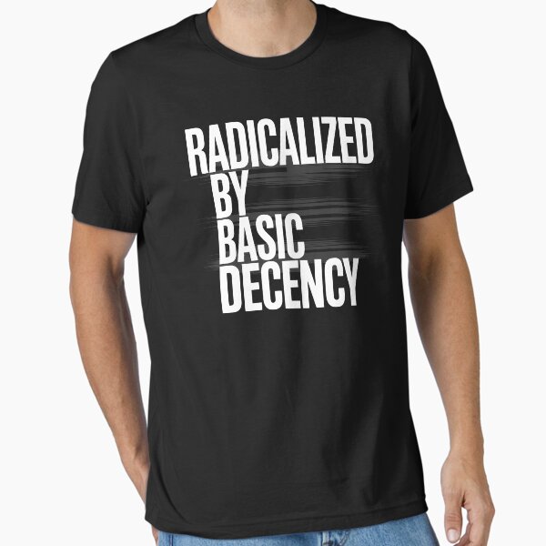 Item preview, Funny Social Democracy Radicalized By Basic Decency designed and sold by tmerchtrends.
