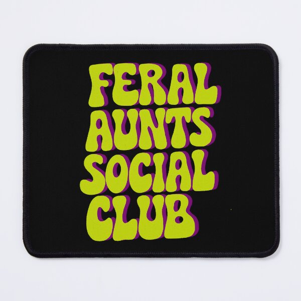 Item preview, Feral Aunts Social Club designed and sold by IHateDumplings.