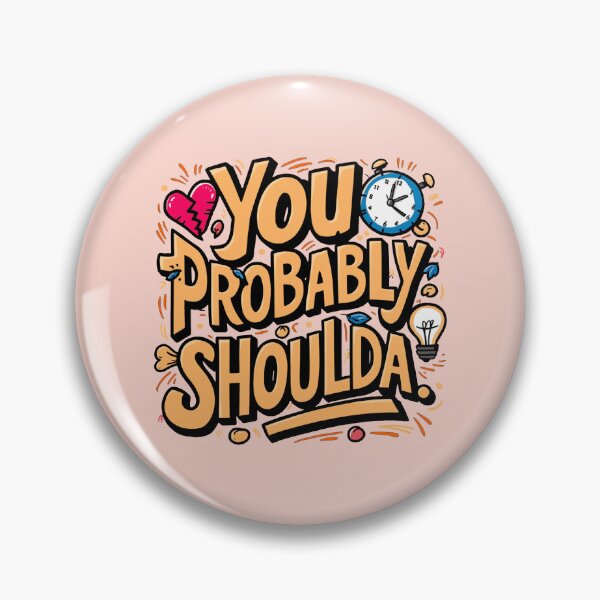 Item preview, ❤ You Probably Shouldda – Eye-catching design with this striking positive and motivational phrase designed and sold by StickerAndLove.