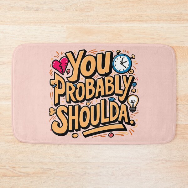 Item preview, ❤ You Probably Shouldda – Eye-catching design with this striking positive and motivational phrase designed and sold by StickerAndLove.
