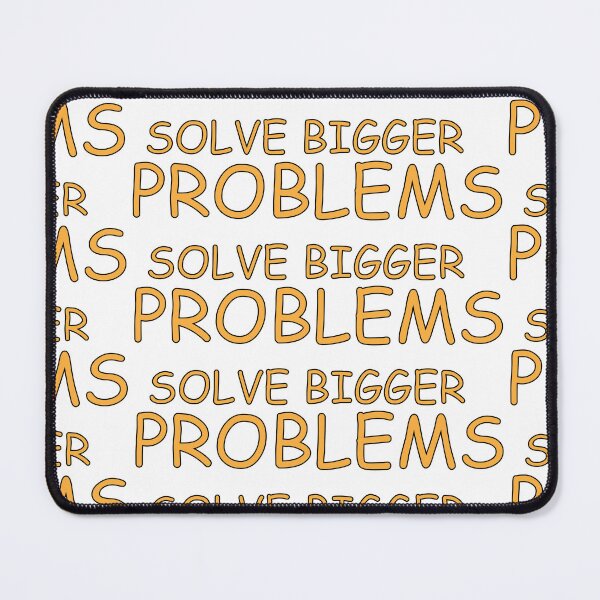 Item preview, solve bigger problems designed and sold by Positive Mindzet!.
