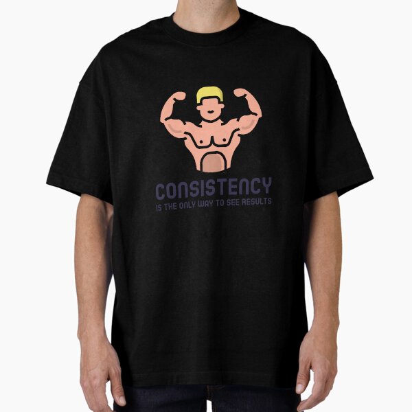 Item preview, Consistency is the only way to see results workout T-shirt  designed and sold by JLdesigns334.