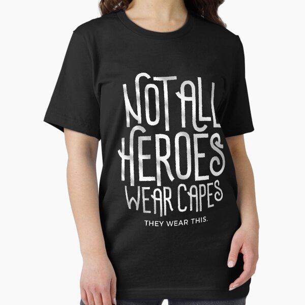 Item preview, Not all heroes wear capes. They wear THIS! designed and sold by Can Relate.