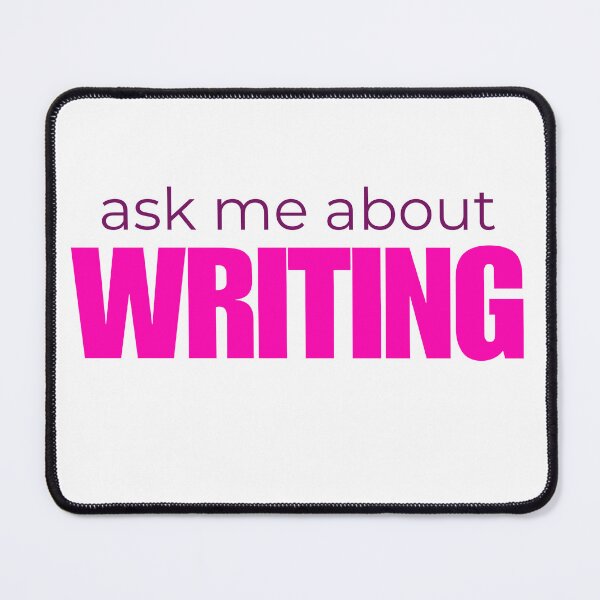 Item preview, Ask Me About Writing designed and sold by HyperfixationStation.
