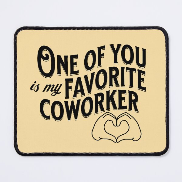 Item preview, Favorite Coworker designed and sold by Shmidzis.