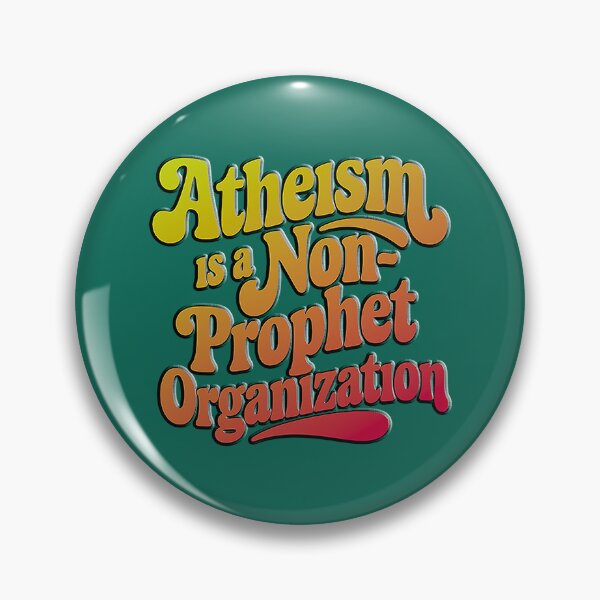 Item preview, Atheism is a Non-Prophet Organization designed and sold by Nomadic Spirit Studios.