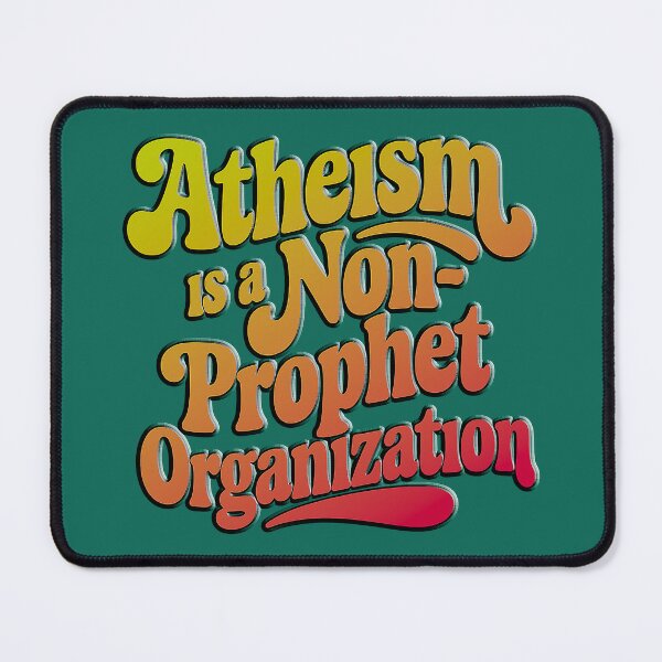 Item preview, Atheism is a Non-Prophet Organization designed and sold by Nomadic Spirit Studios.