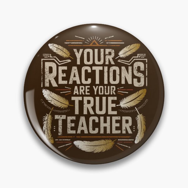 Item preview, Your reactions are your true teacher designed and sold by La Maga.
