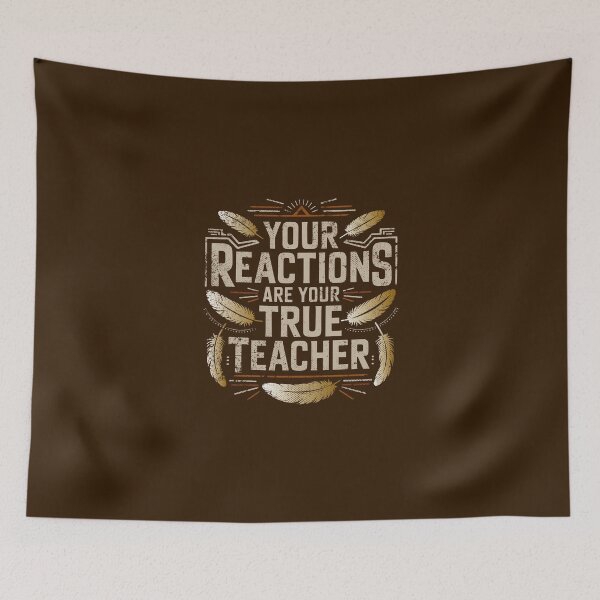 Item preview, Your reactions are your true teacher designed and sold by La Maga.
