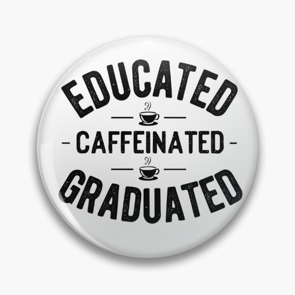 Item preview, Educated Caffeinated Graduated - Funny 2025 Graduation Gift designed and sold by AnnDesignStudio.