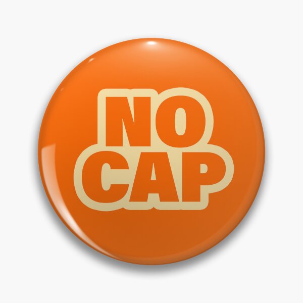 Item preview, No Cap, Orange Bold designed and sold by Memes N Lore .