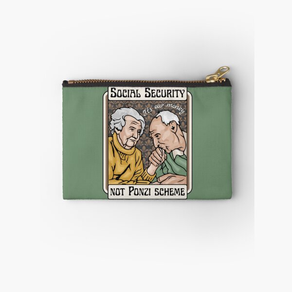 Item preview, Social Security - Not A Ponzi Scheme - t's Our Money designed and sold by Unhinged Heather.
