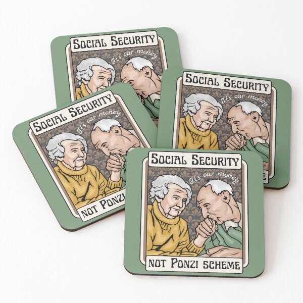 Item preview, Social Security - Not A Ponzi Scheme - t's Our Money designed and sold by Unhinged Heather.