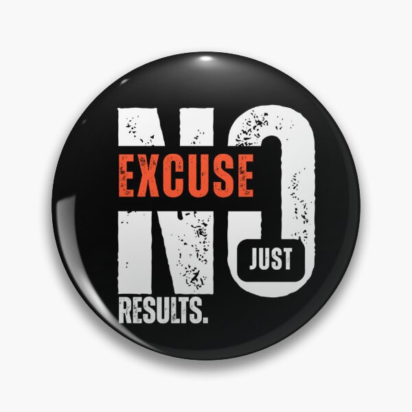 Item preview, No excuse just results designed and sold by Nemyugg.