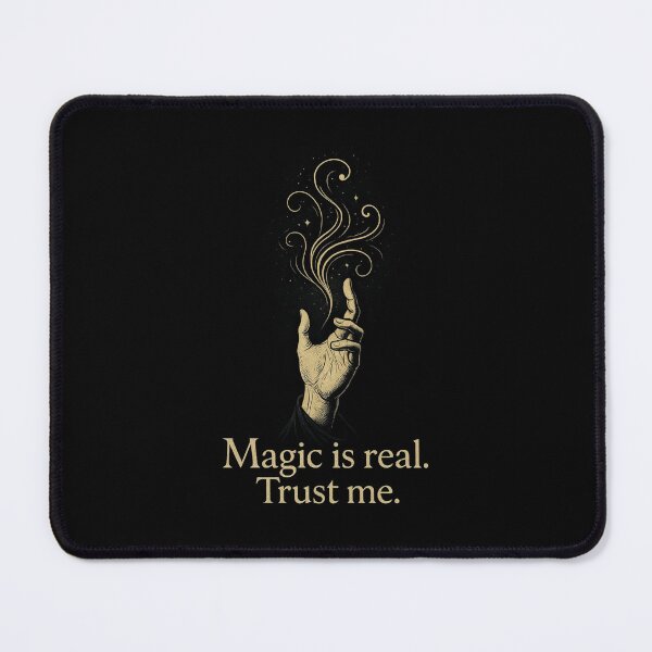 Item preview, “Magic is real” - The power in your hands designed and sold by ElCineFriki.