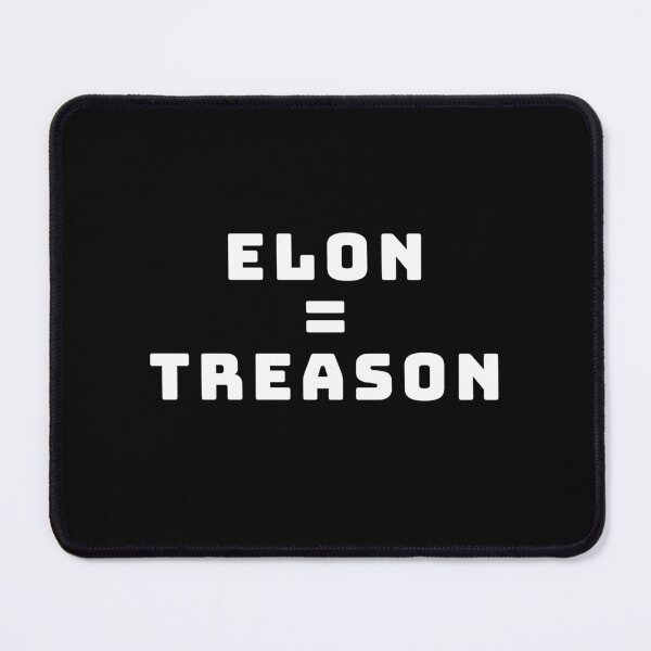 Item preview, Elon = Treason designed and sold by KATKattalestv.