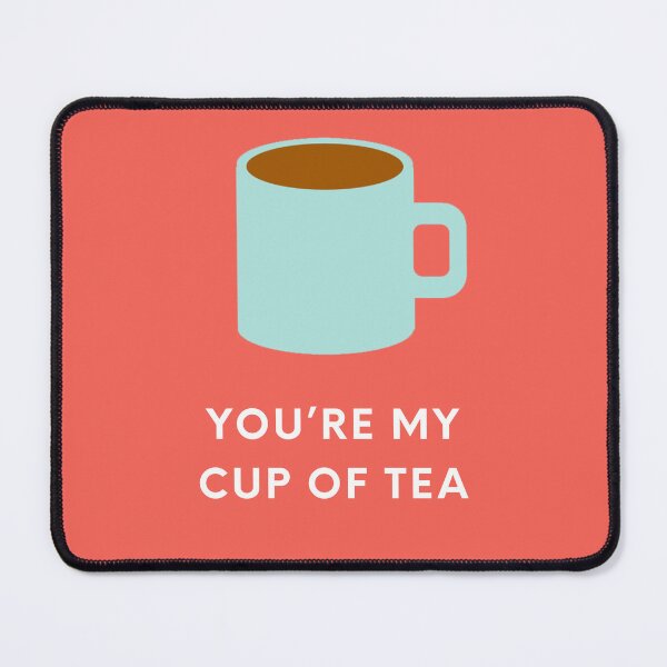 Item preview, You’re My Cup of Tea” – Heartwarming Design for Tea Lovers designed and sold by bubbliciousart.