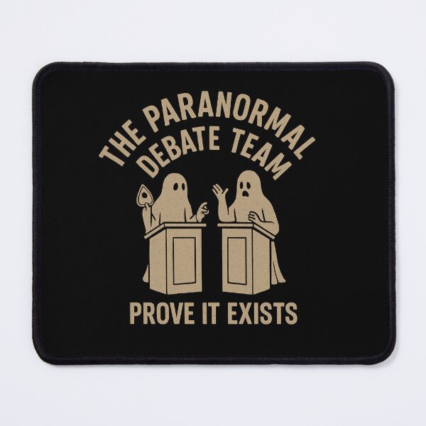 Item preview, Paranormal Debate Team designed and sold by PrometheanAppCo.