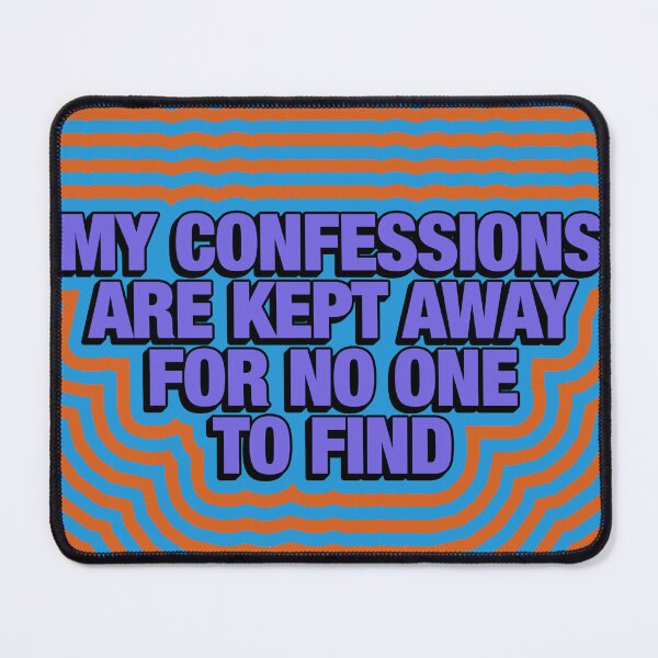 Item preview, MY CONFESSIONS ARE KEPT AWAY FOR NO ONE TO FIND designed and sold by The Turbulent Architect.
