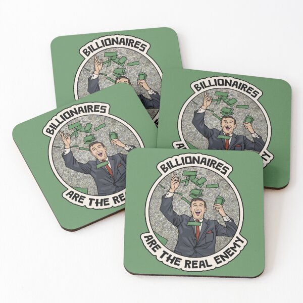Item preview, Billionaires Are The Real Enemy designed and sold by Unhinged Heather.