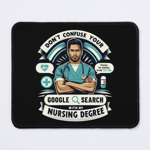 Item preview, Trust Degree Not Your Google Search - Funny Nurse Sarcasm designed and sold by KZbubble.