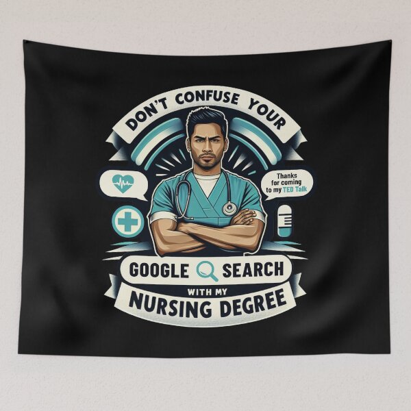Item preview, Trust Degree Not Your Google Search - Funny Nurse Sarcasm designed and sold by KZbubble.