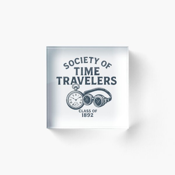 Item preview, Society of Time Travelers designed and sold by PrometheanAppCo.