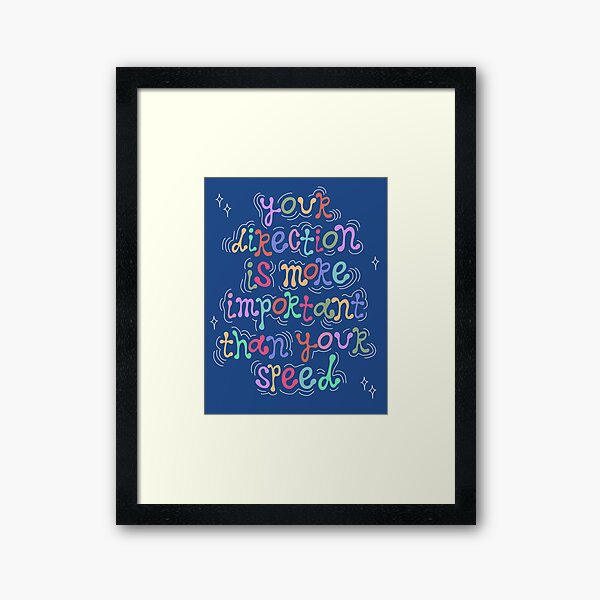 Item preview, Your Direction is More Important than your Speed Quote designed and sold by therosiegarden.
