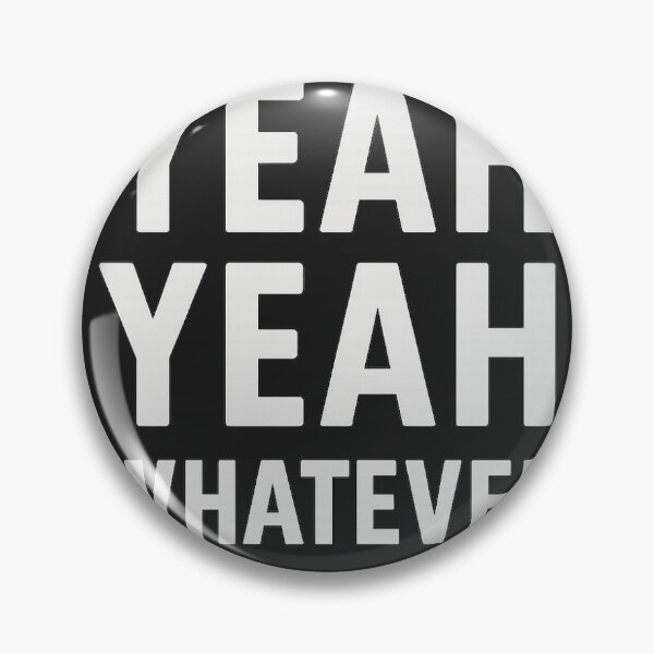 Item preview, Yeah Yeah Whatever Bold Funny Attitude Text Design – Sarcastic Quote T-Shirt designed and sold by Uduppukadai.