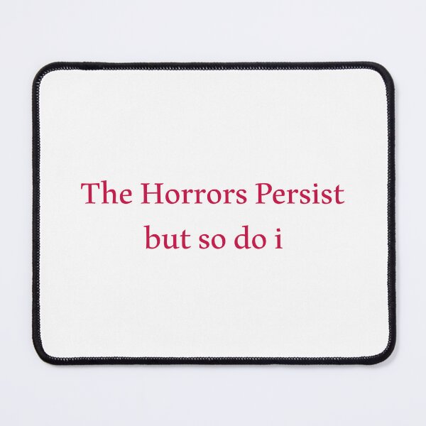 Item preview, The Horrors Persist designed and sold by Paper Drip.