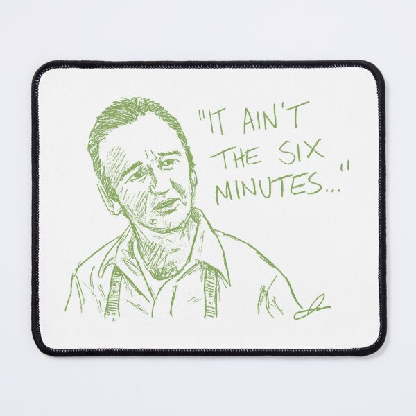 Item preview, “It Ain’t The Six Minutes…” Vision Quest Classic Quote designed and sold by YeahWellDesigns.