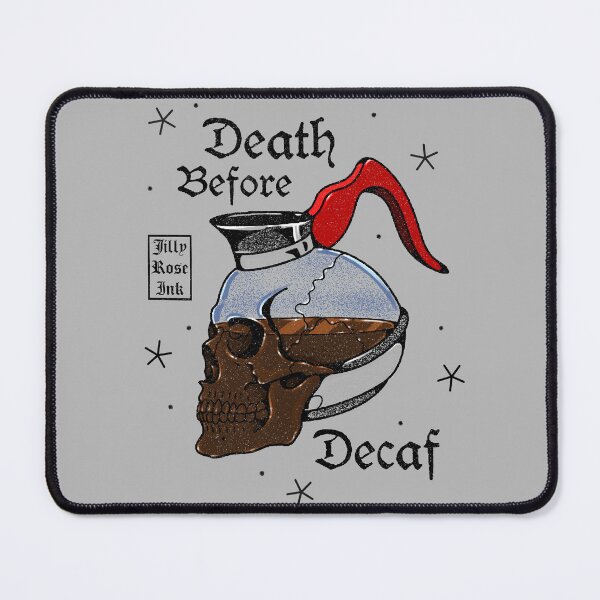Item preview, Death Before Decaf designed and sold by Jilly Rose Ink.
