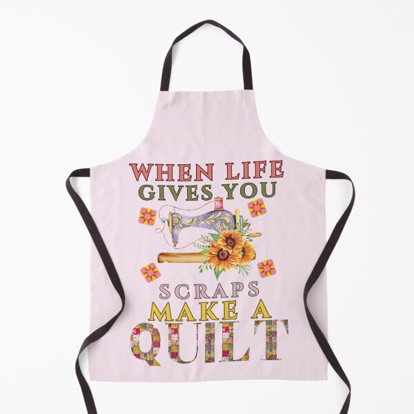 Item preview, When Life Gives You Scraps, Make a Quilt - Funny Quilter designed and sold by Wiss2Arts.