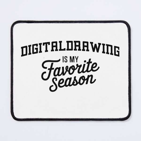 Item preview, Digitaldrawing is My Favorite Season Funny Digitaldrawing Lover designed and sold by Oussinc.